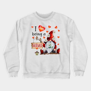 Gnome I Love Being Mama Crewneck Sweatshirt